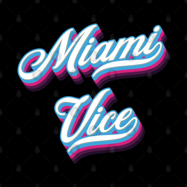 Miami Vice - 80s Retro Vintage Typography by Whimsical Thinker