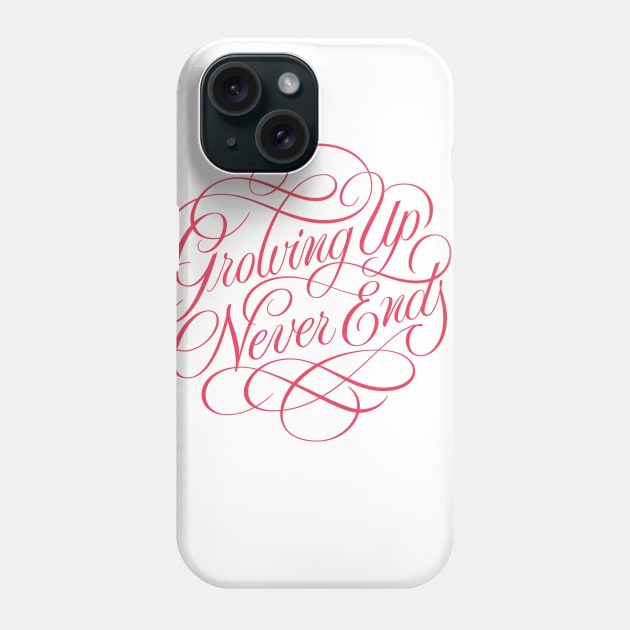 Growing Up Never Ends Phone Case by bjornberglund