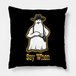 Say When Pillow