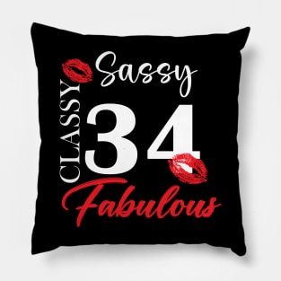 Sassy classy fabulous 34, 34th birth day shirt ideas,34th birthday, 34th birthday shirt ideas for her, 34th birthday shirts Pillow