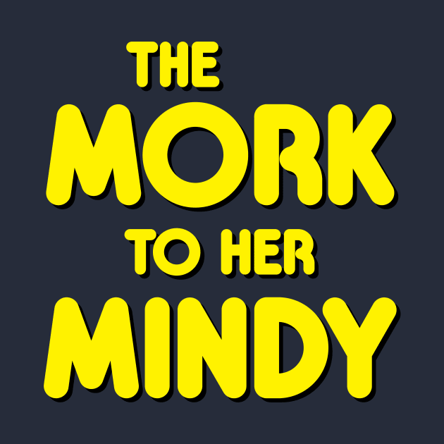 The Mork to Her Mindy by GloopTrekker