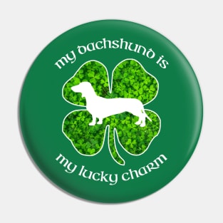 St Patrick's Day Dachshund Shirt "My Dachshund is my Lucky Charm" Pin