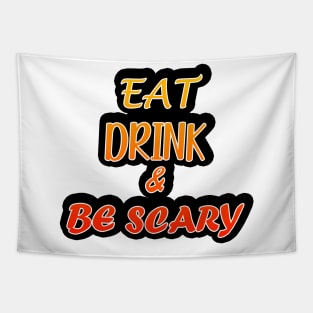 Eat Drink And Be Scary Tapestry