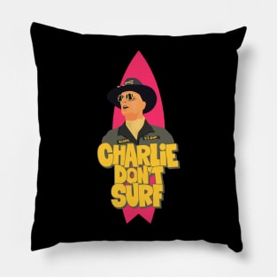 Apocalypse Now - Charlie don´t Surf Pillow