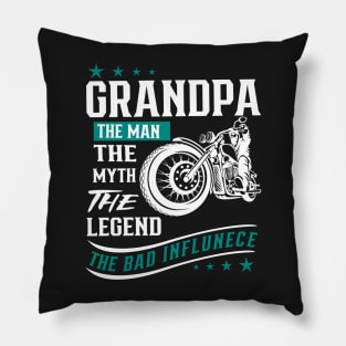 Grandpa the man the myth the legend The band influencer Pillow