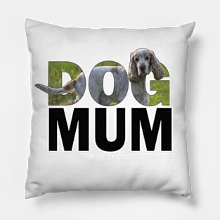 DOG MUM - spaniel oil painting word art Pillow