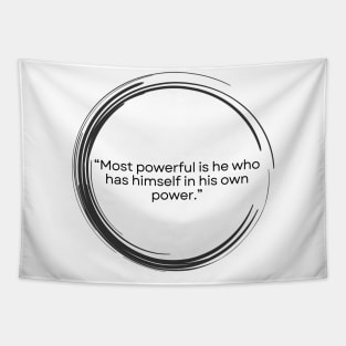 Seneca Stoic Quote “Most powerful is he who has himself in his own power.” Tapestry