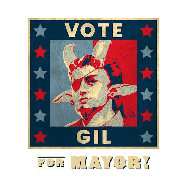 Vote Gil for Mayor by The d20 Syndicate