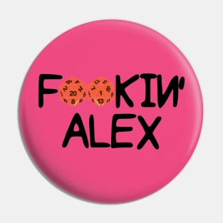 Fookin Alex Pin