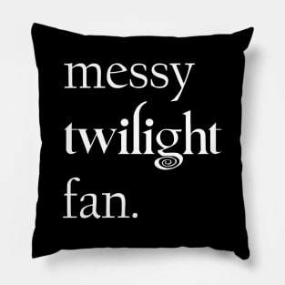 Messy Twilight Fans Pillow