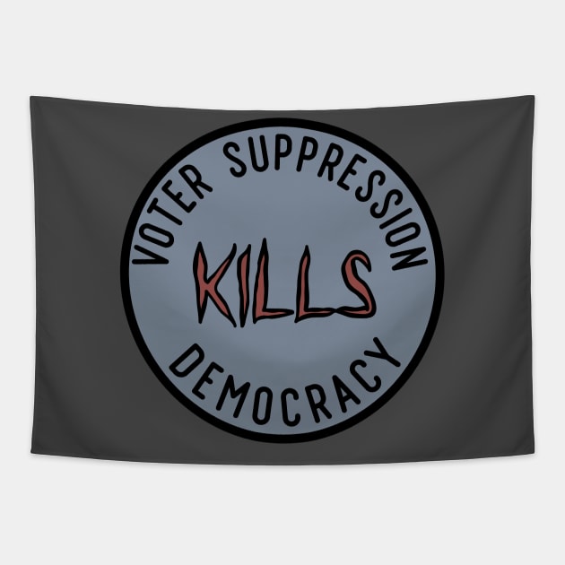 Voter Suppression Kills Democracy Tapestry by Slightly Unhinged