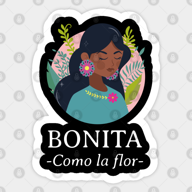 Bonita Como La Flor Design Featuring A Beautiful Latina Woman With Flowers Latina Sticker Teepublic Uk Download flor images and photos. teepublic