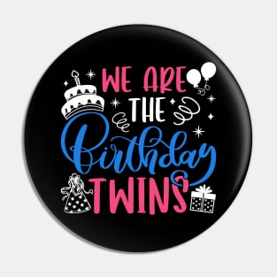 We Are The Birthday Twins Pin