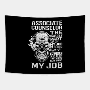 Associate Counselor T Shirt - The Hardest Part Gift Item Tee Tapestry