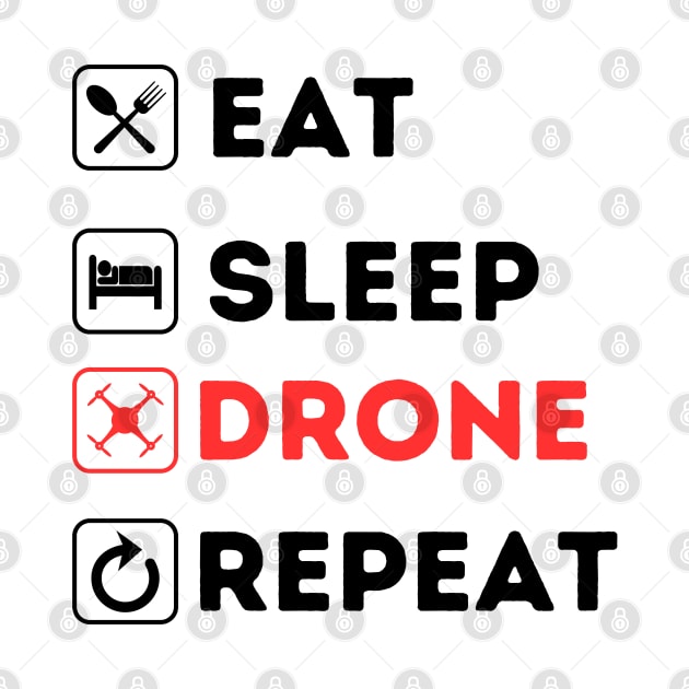 Eat Sleep Drone Repeat by Qurax