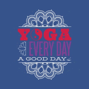 Yoga Everyday A Good Day T-Shirt