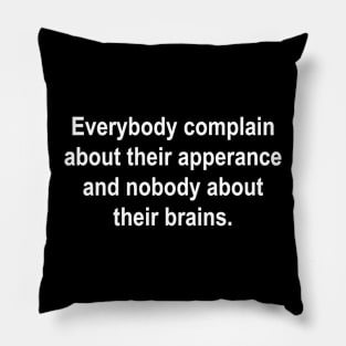 Apperance vs Brains Pillow
