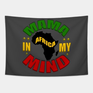 Mama Africa In My Mind, Africa Vacation Tapestry