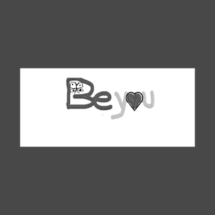 be you T-Shirt