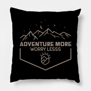 adventure more worry less Pillow