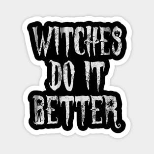 Halloween Witches Do It Better Magnet