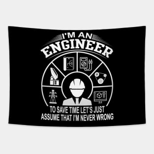 I Am An Engineer To Save Time I'm Always Right Tapestry