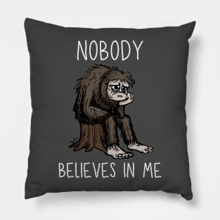 Bigfoot - Nobody Believes In Me Pillow