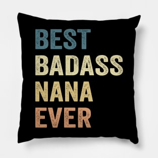 Best Badass Nana Ever Vintage Happy Mother's Day Pillow