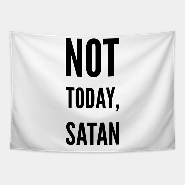 Not today Satan shirt Tapestry by denissmartin2020