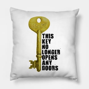 This key no longer opens any doors Pillow