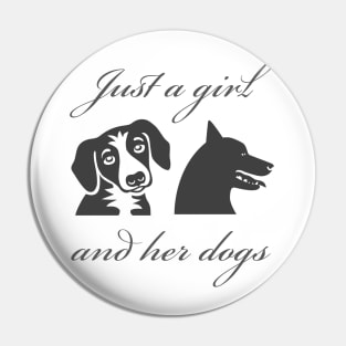 Just a girl and her dogs Pin