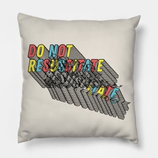 Do Not Resuscitate ∆ Nihilist Humor Design Pillow