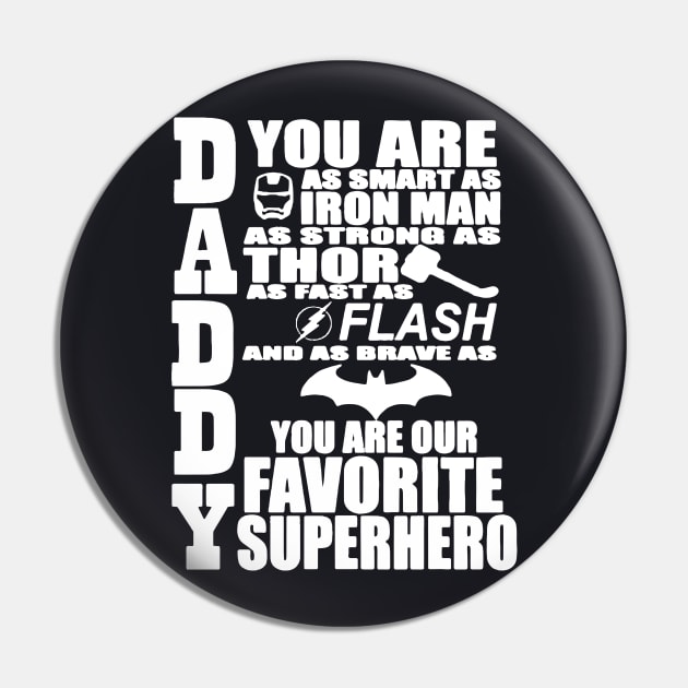 Daddy You Are Favorite Super Hero Pin by Dumastore12