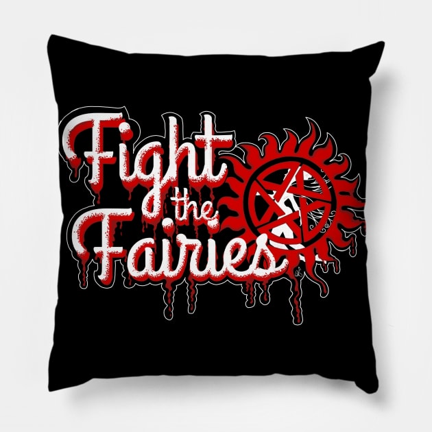 Fight the Fairies! Supernatural fanart Pillow by FitzGingerArt