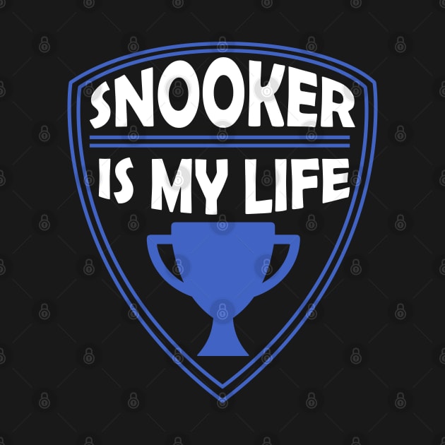 Snooker is my Life Gift by woormle