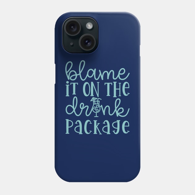 Blame It On the Drink Package Cruise Vacation Funny Phone Case by GlimmerDesigns