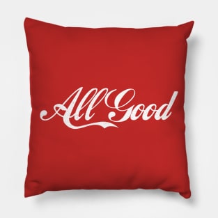 All Good Pillow