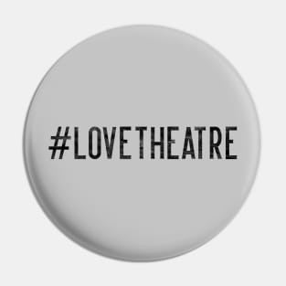 Love Theatre Pin