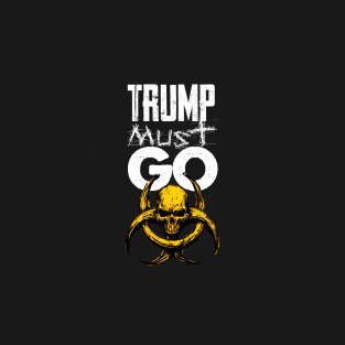 Impeach Trump: His Toxicity Must Go T-Shirt