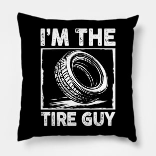 I'm The Tire Guy Pillow