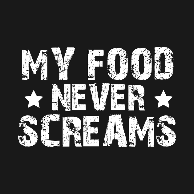 My Food Never Screams, Friends Not Food, Funny Vegan by jmgoutdoors