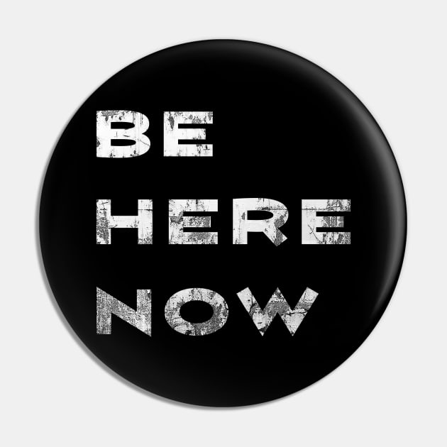 Be Here Now  -Vintage Pin by LunarLanding