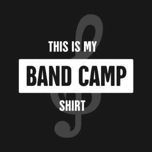 This Is My Band Camp Shirt | Marching Band T-Shirt