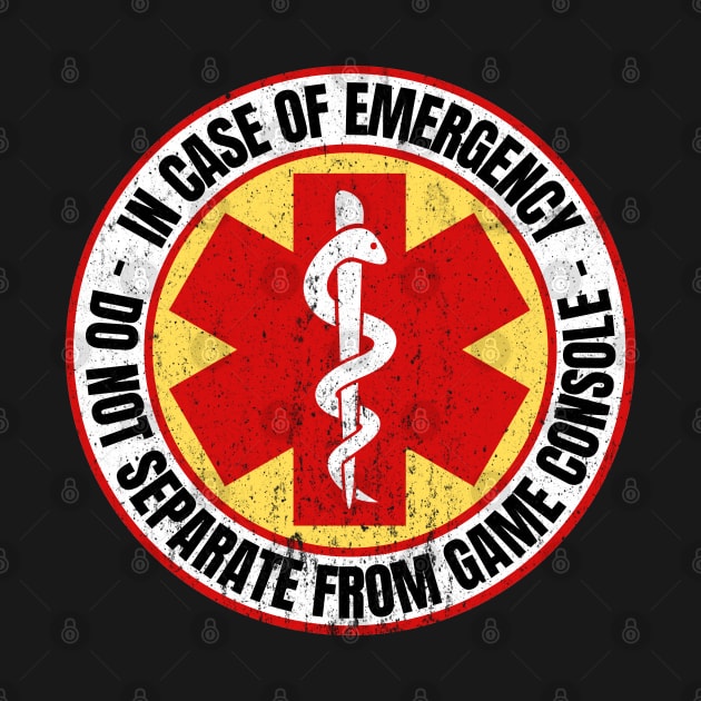 In Case Of Emergency Do Not Separate From Game Console by OldTony