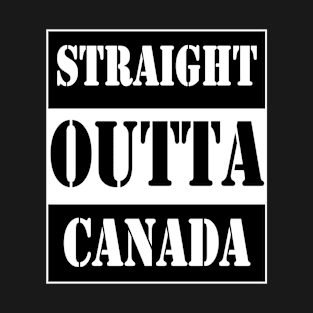 Straight outta Canada T-Shirt