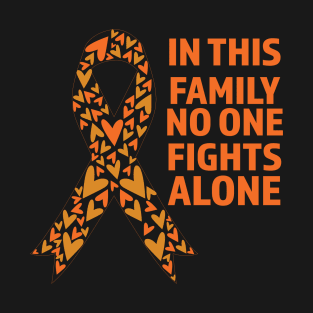 In this family noone fights alone T-Shirt