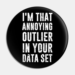 Annoying Outlier Pin