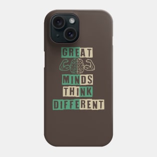 Great minds thinks different Phone Case