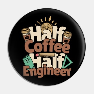 Half Coffee Half Engineer Pin