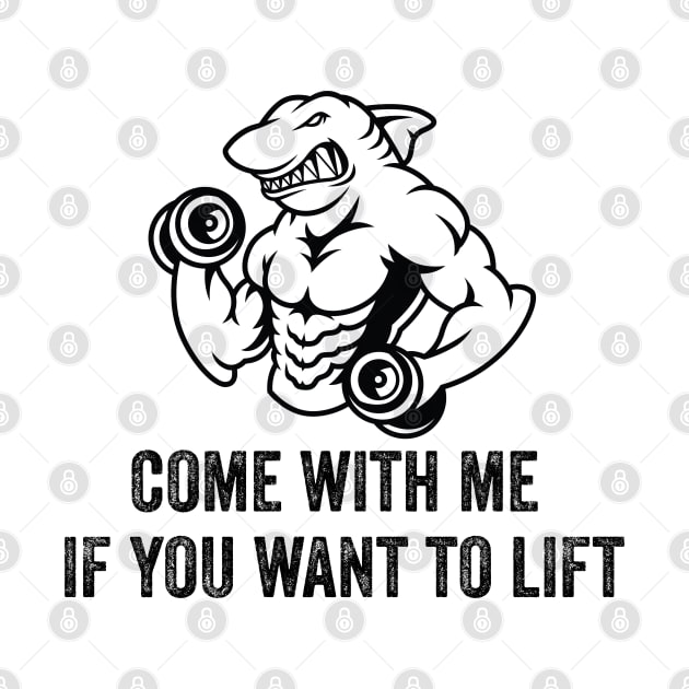 Come With Me If You Want To Lift by LaroyaloTees